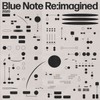 Blue Note Re:Imagined [Vinyl LP]