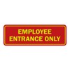 Signs ByLITA Standard Employee Entrance Only Sign (Red/Yellow) - Large