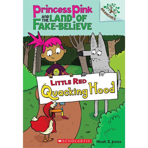 Little Red Quacking Hood: A Branches Book (Princess Pink and
