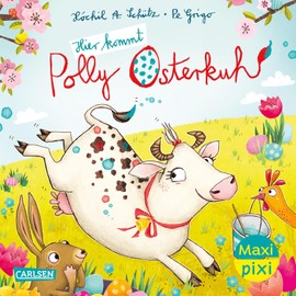 Maxi Pixi 464: Hier kommt Polly Osterkuh! (464)