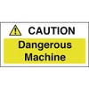 Caution Dangerous Machine Sign Notice Safety Plaque Wall Poster 100X200mm