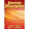 Exercise Prescription: A Case Study Approach to the ACSM Guidelines