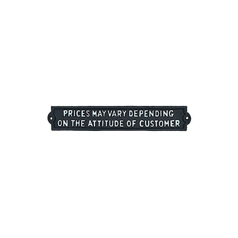 Prices May Vary Depending on Attitude of Customer Sign Cast