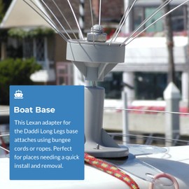 Bird Barrier Boat Base for Daddi Long Legs Bird Deterrents Flexible and Easy to Remove Mount for Boats and Marinas Attaches Easily to Any Surface by Bungee Cord/Rope - Daddi Long Legs Sold Separately