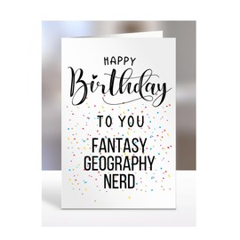 Happy Birthday To You Fantasy Geography Nerd Card, Gifts for Men, Women, Presents for Man, Woman or Person, Greetings Card, Funny, Joke, Silly, Gag, A5-127a_153