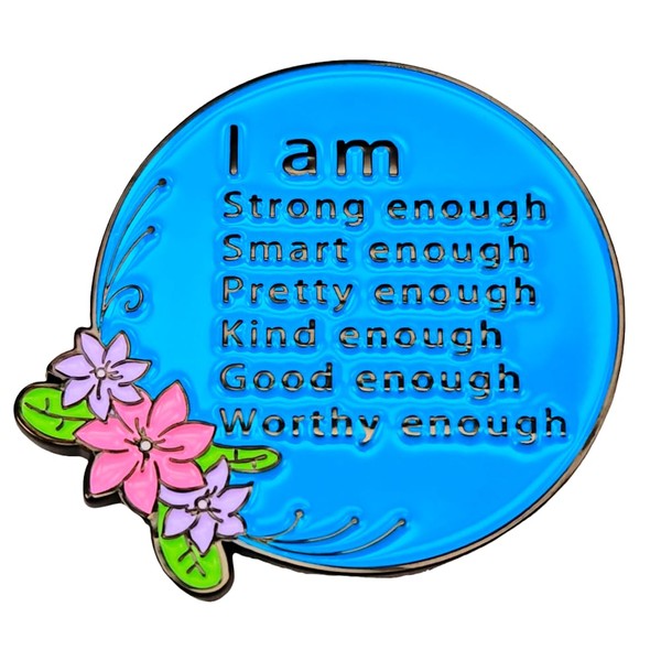 Leraverppy Enamel Pin,I Am Strong Enough Smart Enough Pretty Enough