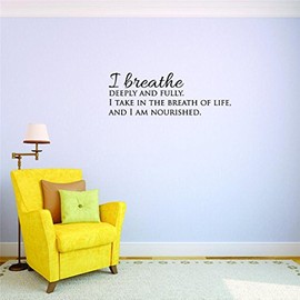 Holiday Gift Wall Decal I Breathe Deeply & Fully. I Take in The Breath of Life, and I Am Nourished. Inspirational Life Quote - Self Esteem Size :8 Inches x 20 Inches