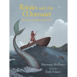 Rónán and the Mermaid: A Tale of Old Ireland
