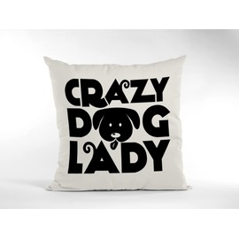 Dog Cushion Cover - Crazy Dog Lady Scatter Cushion Home Accessory Pillow Bedroom Pet Dog owner Doggy Mum Puppy - Natural Canvas 50x50cm