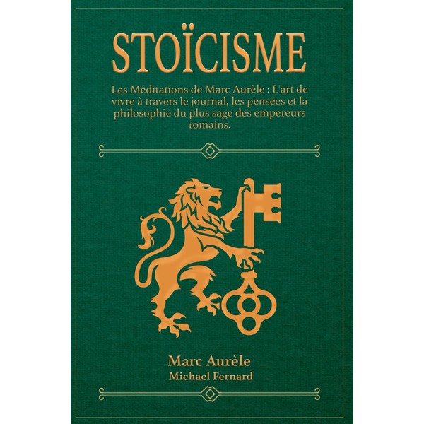 STOÏCISME - Les Méditations de Marc Aurèle: L'art de vivre