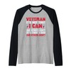 Veteran It's Not That I Can Raglan Baseball Tee