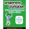 Retirement Countdown 5 Year Monthly Planner 2026-2030: Calendar to Transition