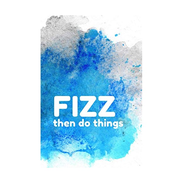 Fizz then do things: Arbonne Journal Notebook gift 6x9 college