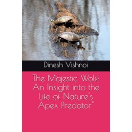 The Majestic Wolf: An Insight into the Life of Nature's Apex Predator"