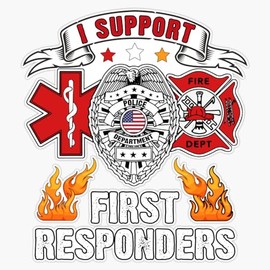 EMS Police Firefighters First Responder I Support First Responders Sticker Bumper Sticker Vinyl Decal 5"
