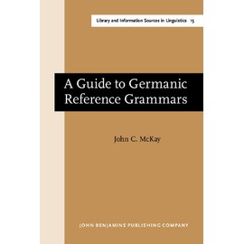 A Guide to Germanic Reference Grammars: The Modern Standard Languages: 15 (Library and Information Sources in Linguistics)