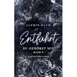 Entführt: Du gehörst mir: Band 3 (florales Cover mit Farbschnitt) (Entführt-Reihe)