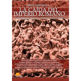 Breve historia de la caída del Imperio Romano (Spanish Edition)