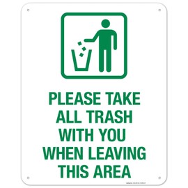 Sigo Signs, Please Take All Trash with You When Leaving This Area Sign, 24x30 Inches, 55 mil Thick HDPS (high Density polystyrene), Made in USA