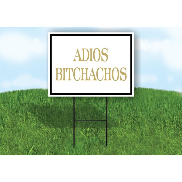 Adios Bitchachos going away party Single Sided 18x24 in Yard