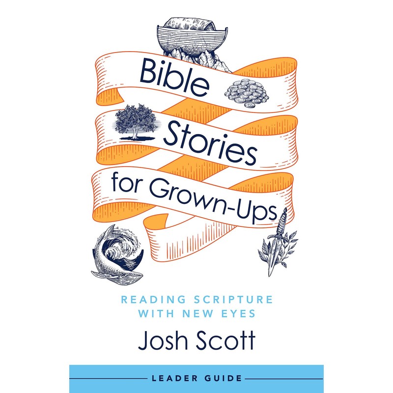 Bible Stories for Grown-Ups Leader Guide