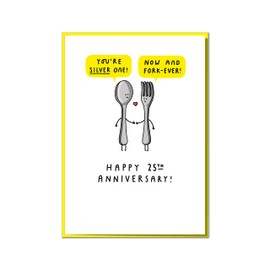 You're Silver One! Now And Fork-ever! Funny, Sweet 25th Anniversary Card