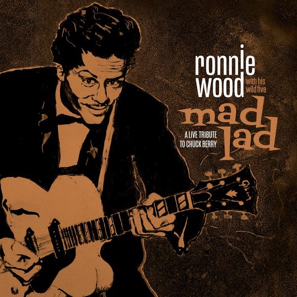 Mad Lad: A Live Tribute to Chuck Berry [VINYL] by Ronnie Wood with His Wild Five [Vinyl]