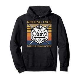 Rolling Dice Builds Character Funny RPG Tabletop Gamer Pullover Hoodie