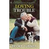 LOVING TROUBLE (Clocktower Romance)