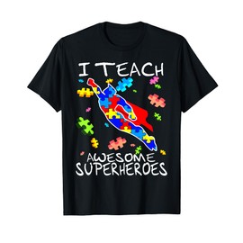 Autism Awareness Teacher I Teach Awesome Superheroes T-Shirt for Men Women Girls Kids