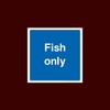 Fish Only Plastic Sign with double sided fixing tape (FP80)