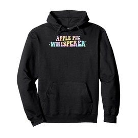 Apple Pie Whisperer Funny Apple Pie Lover Groovy Tie Dye Pullover Hoodie