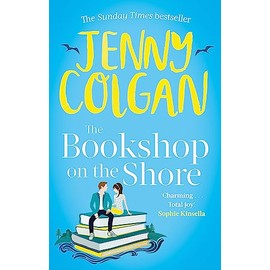 The Bookshop on the Shore: From the bestselling author of feel-good romance