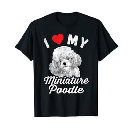 I Love My Miniature Poodle I Heart My Miniature Poodle T-Shirt