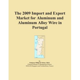 The 2009 Import and Export Market for Aluminum and Aluminum Alloy Wire in Portugal