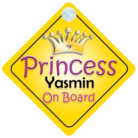 Princess Yasmin On Board Girl Car Sign Child/Baby Gift/Present 002
