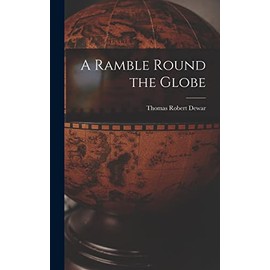 A Ramble Round the Globe