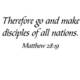 Tapestry Of Truth - Matthew 28:19 - TOT804 - Wall and Home Scripture, Lettering, Quotes, Images, Stickers, Decals, Art, and More! - Therefore go and Make Disciples of All Nations. Matthew 28:19