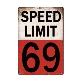 Speed Limit Sign Speed Limit 69 Mph Sign Funny Street Sign Vintage Tin Metal Sign Speed Limit Street Road Signs Warning Traffic Road Street Sign Retro Man Cave Decor Street Signs For Bedroom Garage Wall Decor