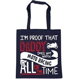 Hippowarehouse I'm Proof That Daddy Does Not Watch Moto Racing All of the Time Tote Shopping Gym Beach Bag 42cm x38cm, 10 litres