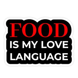 Food is My Love Language Vinyl Sticker Decal for Wall, Laptop, Truck, car Bumper Sticker 5 inches …