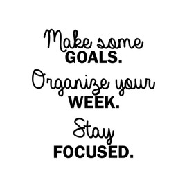 Vinyl Wall Art Decal - Make Some Goals. Organize Your Week. Stay Focused - 23" x 22" - Trendy Motivational Positive Quote Sticker for Office Work Store Coffee Shop Living Room Playroom Decor