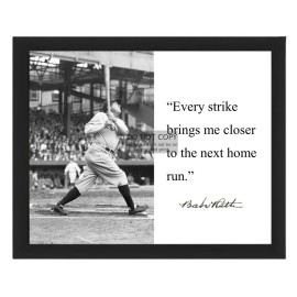 BABE RUTH "EVERY STRIKE BRINGS ME CLOSER TO THE NEXT HOME RUN" 8X10 FRAMED PHOTO