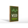 Femer Holzschild Spruch 20x30cm Weed ist Cheaper than Therapy