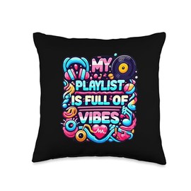 My Playlist Is Full of Vibes Throw Pillow