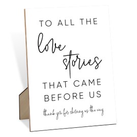 To All The Love Stories That Came Before Us Sign for Wedding, Wedding Decorations for Reception, 8X11" Wooden Sign with Stand, Centerpiece Table Decorations for Bridal Shower Engagement Party