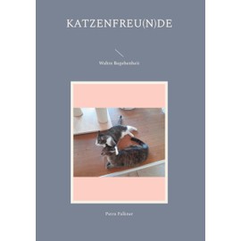Katzenfreu(n)de: Wahre Begebenheit