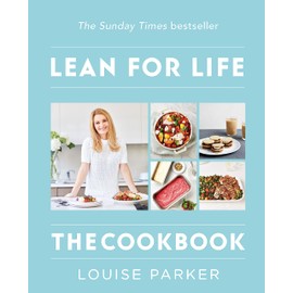 Louise Parker Method: Lean for Life: The Cookbook