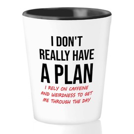 marketing coworker Shot Glass 1.5oz - I don't really have a plan - Job Profession Business Owner Digital Marketer Researcher Social Media Strategy