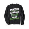 Hoverboarding Pros Ride Hoverboard One Wheel Hoverboard Sweatshirt
